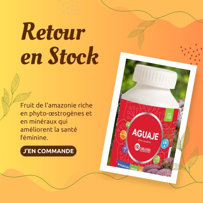 Retour en Stock de l'Aguaje en gélules